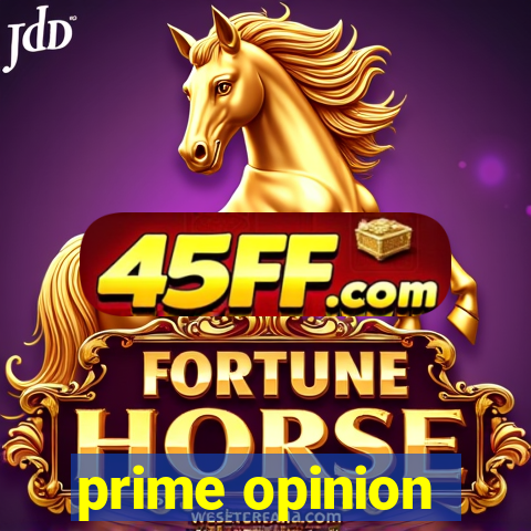 prime opinion